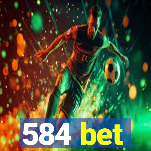 584 bet